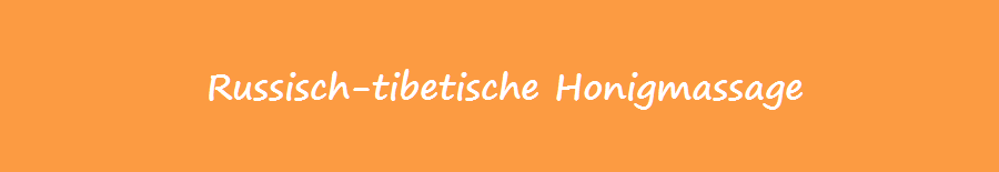 Russisch-tibetische Honigmassage