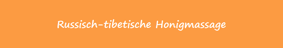 Russisch-tibetische Honigmassage